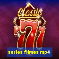 series filmes mp4
